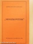 "Moszkoviták"