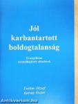 Jól karbantartott boldogtalanság