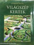 Világszép kertek