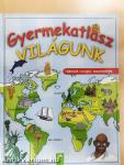 Gyermekatlasz - Világunk