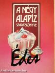 A négy alapíz szakácskönyve - Édes