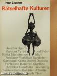 Rätselhafte Kulturen