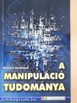 A manipuláció tudománya