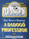 A dadogó professzor