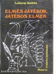 Elmés játékok, játékos elmék