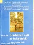 Kezdetben volt az információ
