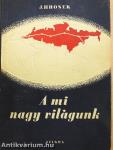 A mi nagy világunk