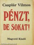 Pénzt, de sokat!