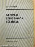 Gépipari szerszámok készítése
