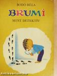 Brumi mint detektív