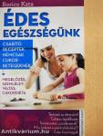 Édes egészségünk