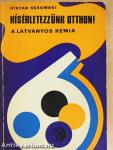 Kísérletezzünk otthon!