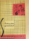 Tevékeny életet gyermekeinknek
