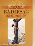 Bátorság az örömhöz