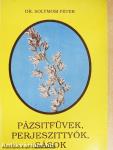 Pázsitfüvek, perjeszittyók, sások