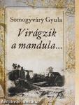 Virágzik a mandula...