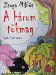 A három tökmag (dedikált példány)