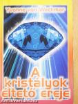 A kristályok éltető ereje