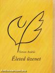 Életed üzenet (dedikált példány)