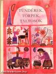 Tündérek, törpék, táltosok