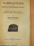 Fa-beégetések és bársony-fényvasalás, égetés