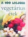 A 100 legjobb vegetárius étek