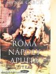 Róma-Nápoly-Apulia titkai