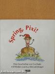 Spring, Pixi!