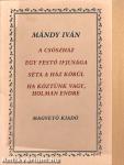 A csőszház/Egy festő ifjúsága/Séta a ház körül/Ha köztünk vagy, Holman Endre