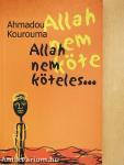 Allah nem köteles...