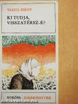 Ki tudja, visszatérsz-e?