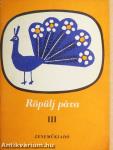 Röpülj páva III.