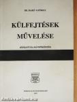 Külfejtések művelése