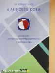A minőség kora