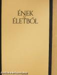 Ének az életből