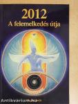 A felemelkedés útja 2012-ig