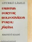 Faustus doktor boldogságos pokoljárása