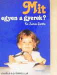 Mit egyen a gyerek?