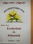 Eredetünk és őshazánk