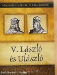 V. László és Ulászló