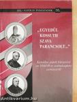"Egyedül Kossuth szava parancsolt..."