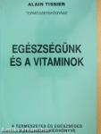 Egészségünk és a vitaminok