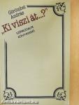 "Ki viszi át...?"