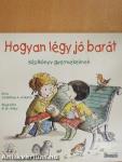 Hogyan légy jó barát