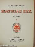 Mathias Rex I-II.