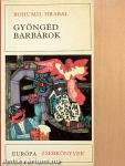 Gyöngéd barbárok