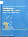 Az élet - hogyan jött létre?