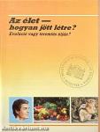 Az élet - hogyan jött létre?