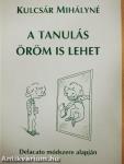 A tanulás öröm is lehet