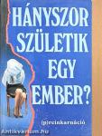 Hányszor születik egy ember?
